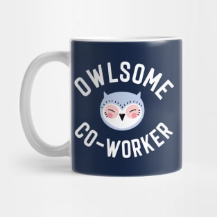 Owlsome Co-Worker Pun - Funny Gift Idea Mug